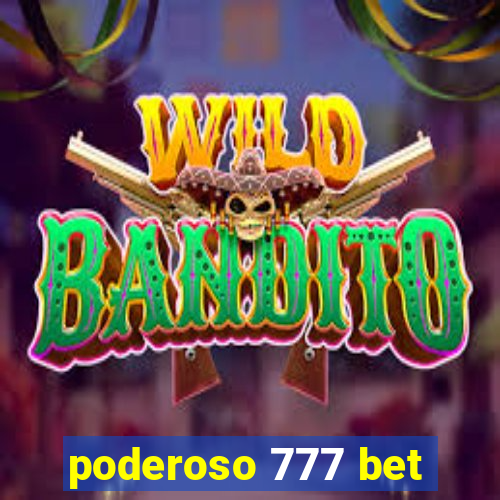 poderoso 777 bet